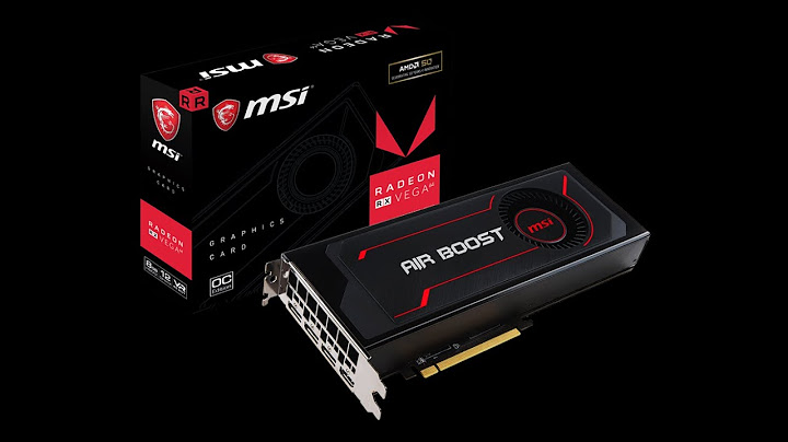 Msi vega 56 air boost review năm 2024