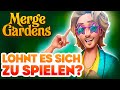 Toll oder Nee 🤔 Merge Gardens Überblick 🤔 Deutsch 2025