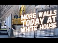 More walls around the White House installed today as the last of the fence replacement gets underway