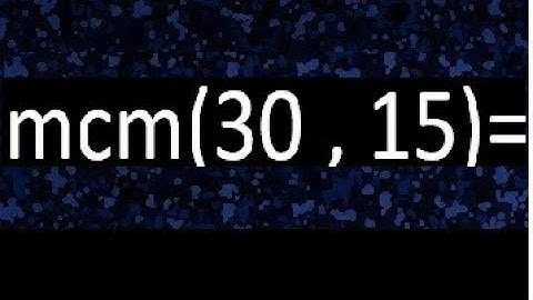Minimo comun multiplo de 30 y 15 . mcm(30,15)