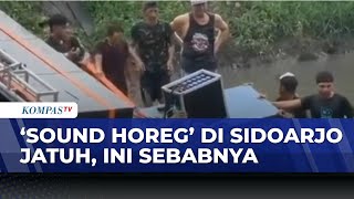 Kronologi Perahu Angkut Sound Horeg Tenggelam Di Sidoarjo  Kompas Pagi