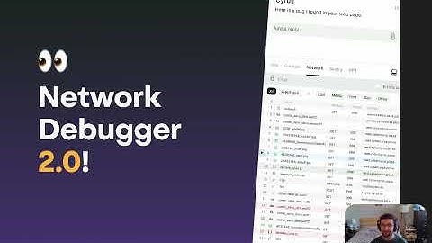 Network debugger 2.0 is here 🔥