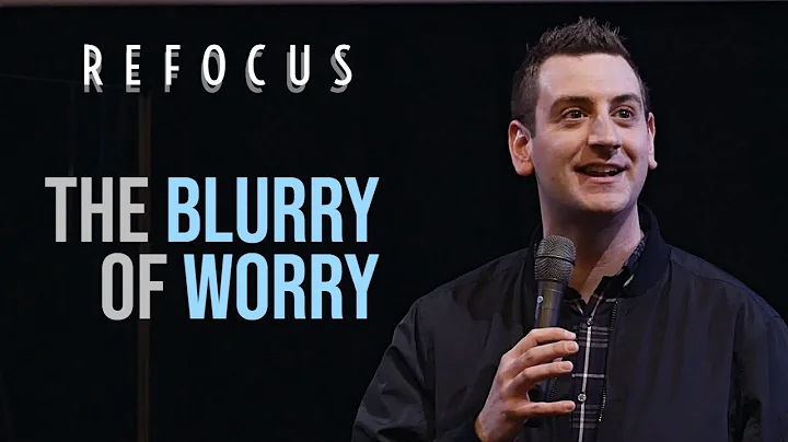 THE BLURRY OF WORRY | PASTOR DANIEL SUTHERLAND | 2...