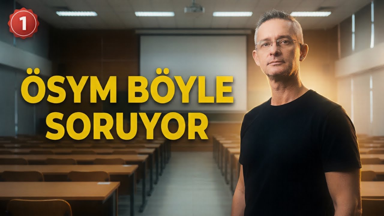 ÖSYM BÖYLE SORUYOR-1 | ÖSYM'NİN YENİ NESİL SORULARININ ŞİFRESİ