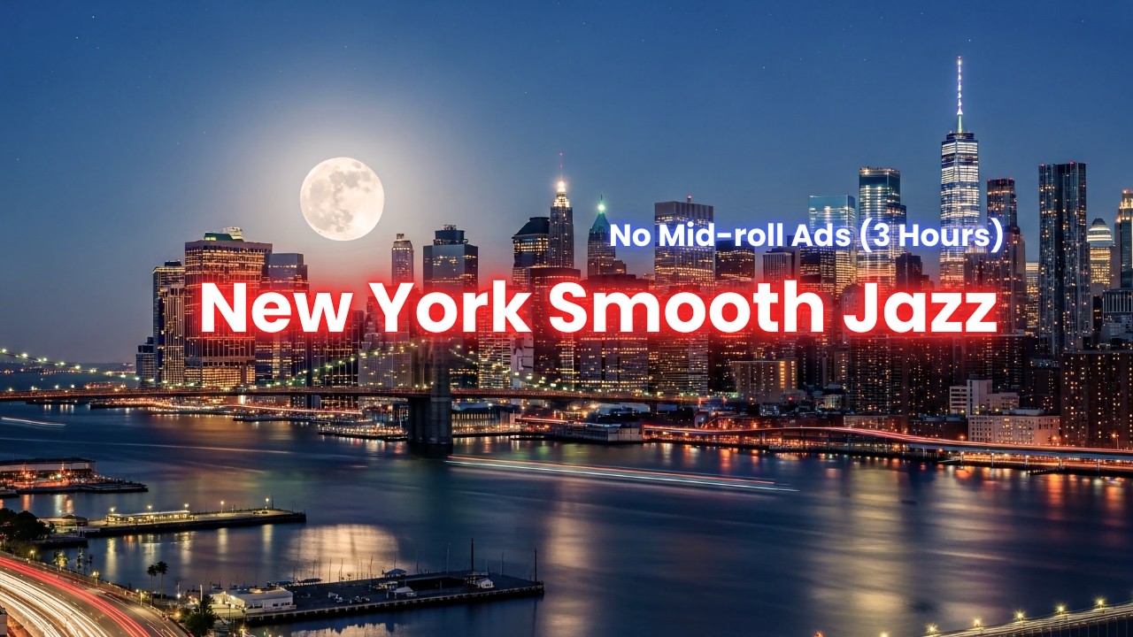 New York Smooth Jazz Groove [Work Flow] Saxophone Jazz Chill City Vibes 3 Hours (No Mid-roll Ads)