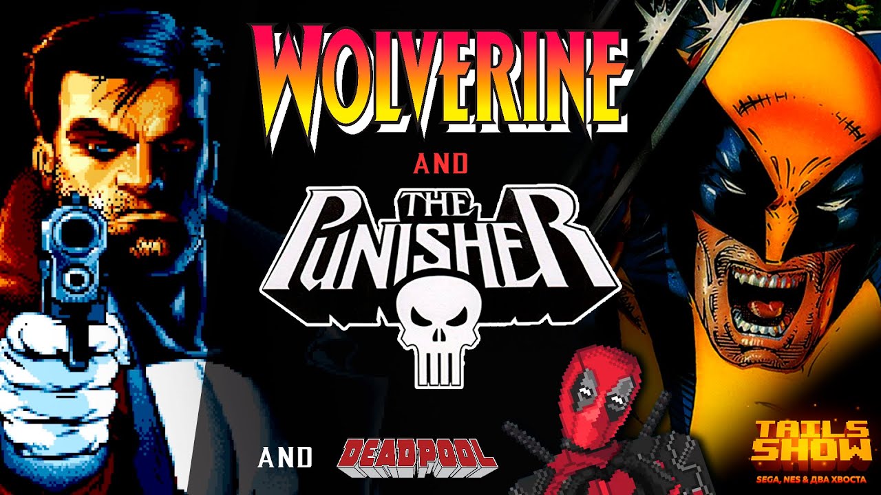 Tails Wolverin Punisher and Wolverine на Sega (и немного на Nes) I Tails Show #33 ...