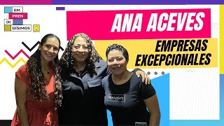 Ana Aceves - Empresas Excepcionales