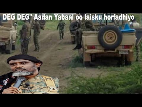 hqdefault DEG DEG" Aadan Yabaal Oo isku Horfadhiya Ciidanka Dowlada iyo Kuwa AS+Duqeymo cirka see more......