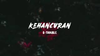 B Trouble - Kehancuran (Official Lyric Video)