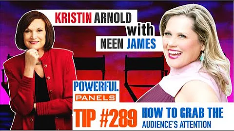 Powerful Panel Discussion Tip #289 with Neen James: How to Grab the Audiences' Attention