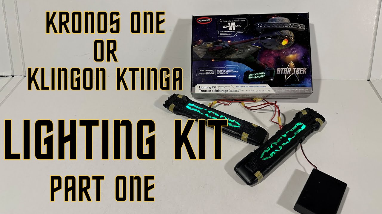 Polar Lights Kronos One build Part 1: 2023 Lighting Kit for Kronos One or Klingon Ktinga.