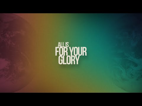 All Is For Your Glory || Week 2 - YouTube