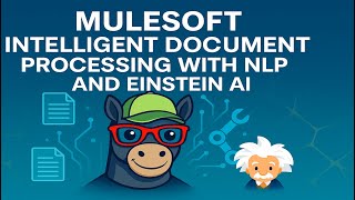 MuleSoft Intelligent Document Processing: Generic Document Processing with IDP | Part III