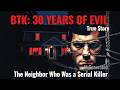 The Monster Next Door: BTK Killer Dennis Rader’s True Story