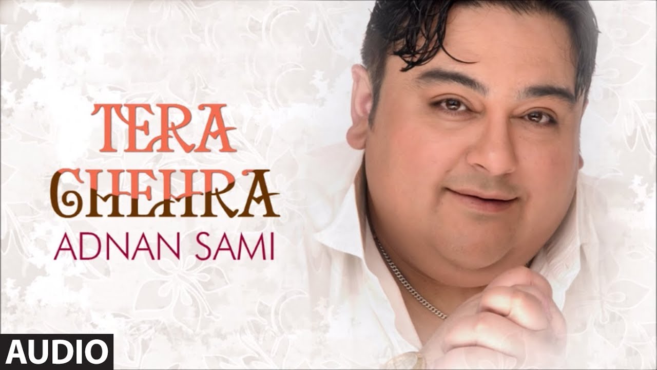 Tera Chehra Title Track Full Audio Song Adnan Sami Pop Album Songs