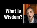 Jordan peterson  what is wisdom