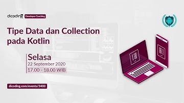 Dicoding Developer Coaching #2: Android | Tipe Data dan Collection pada Kotlin
