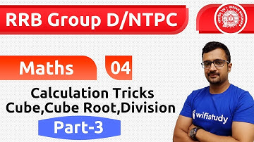 5:00 PM - RRB Group D/NTPC 2019 | Maths by Sumit Sir | Calculation Tricks  Cube,Cube Root,Division
