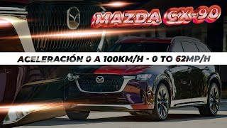 Mazda CX-90 2023 - Aceleración 0 A 100 Km/h - 0 to 62.