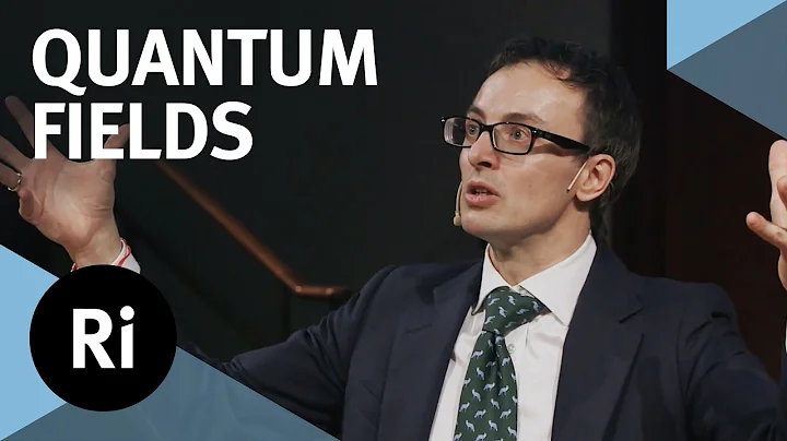 Quantum Fields: The Real Building Blocks of the Un...