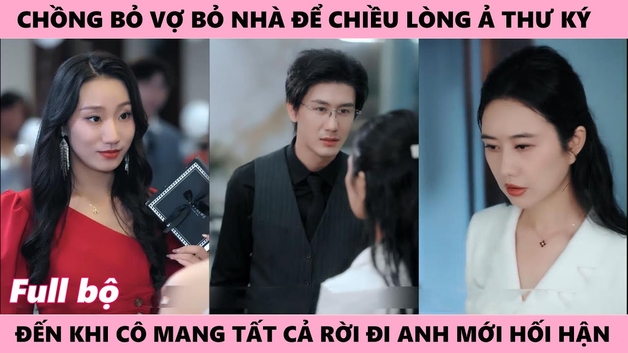 Vợ Rời Bỏ Mang Theo Tất Cả Đi Khiến Tổng Tài Ân Hận Vì Ngoại Tình Với Thư Ký Còn Không Cho Cô Có Con