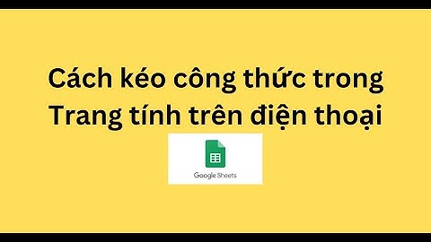 Cách kéo công thức trong Trang tính trên điện thoại