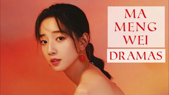 Ma Meng Wei Dramas List - DayDayNews