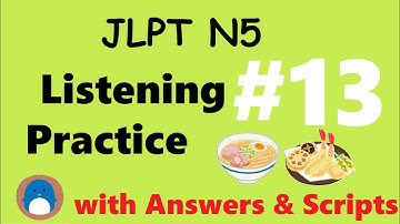 JLPT N5 Listening Practice #13【with Answers / Downloadable Scripts】