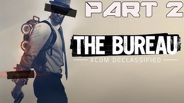The Bureau XCOM Declassified Walkthrough Part 2 (PC) (PC/PS3/XBOX360)