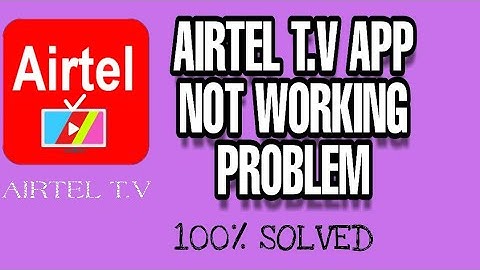 How to fix Airtel TV app not working problem Solved 2023