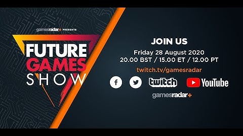 Future Games Show August 28th 12PM PDT / 3PM EDT / 8PM BST - Trailer