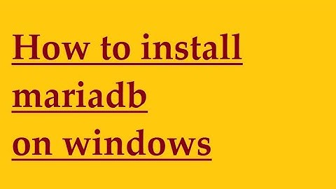 How to install mariaDB on windows