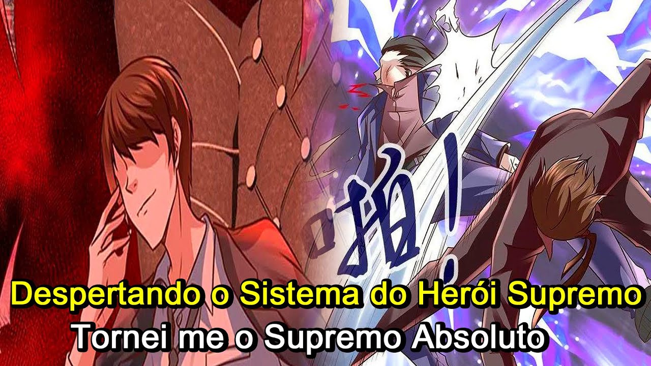 Despertando o Sistema do Herói Supremo, Tornei me o Supremo Absoluto | Resumo Manhwa