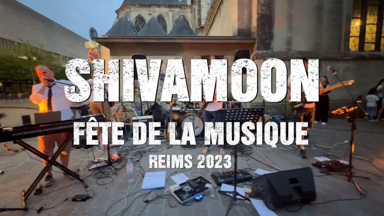 Shivamoon en concert (Fête de la musique Reims 2023) - YouTube
