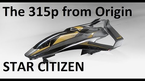 [UW] Star Citizen, The 315p from Origin