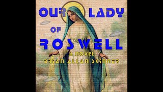 Our Lady of Roswell: an audio sample
