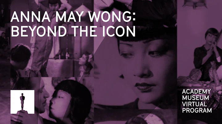 Beyond the Icon: Anna May Wong | Academy Museum - DayDayNews