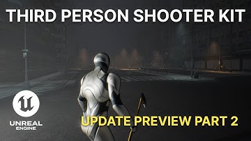 Unreal Engine 5 - Third Person Shooter Kit | Update v0.87 WIP Preview 2