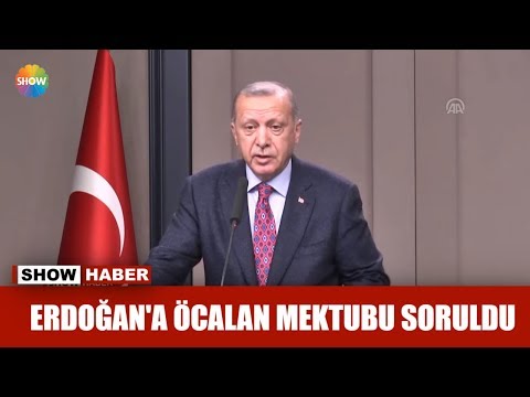 Erdoğan'a Öcalan mektubu soruldu