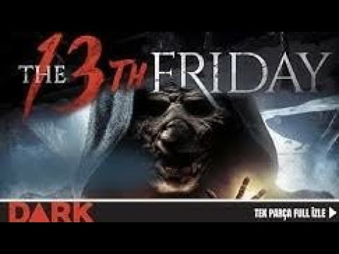 13 cuma_(The 13th Friday) 2017 -  tek parca Full korku filimi