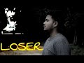 Loser  dinojames  harsh agrawal  full song based on reality 