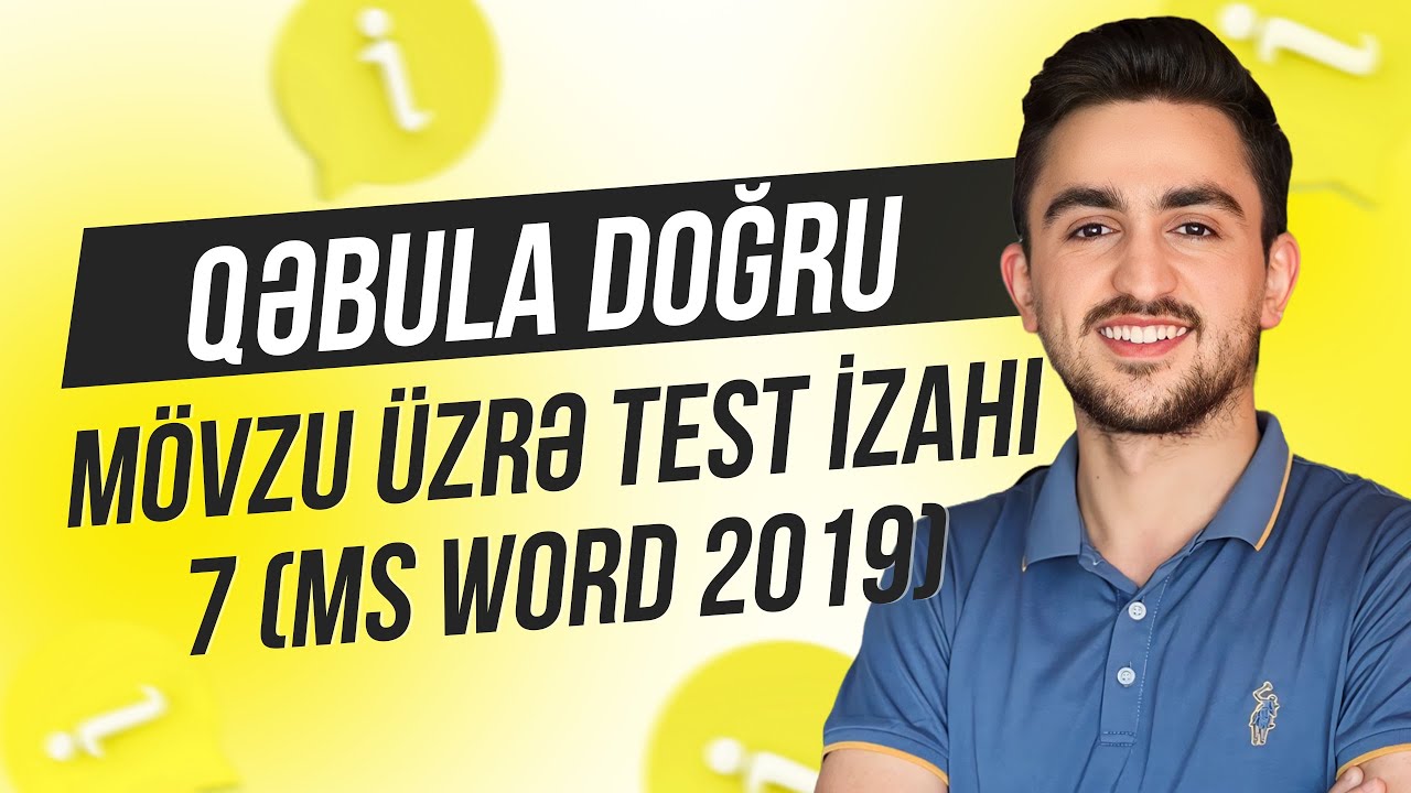Qəbula doğru intensiv mövzu üzrə TEST izahı 7 (MS WORD 2019)