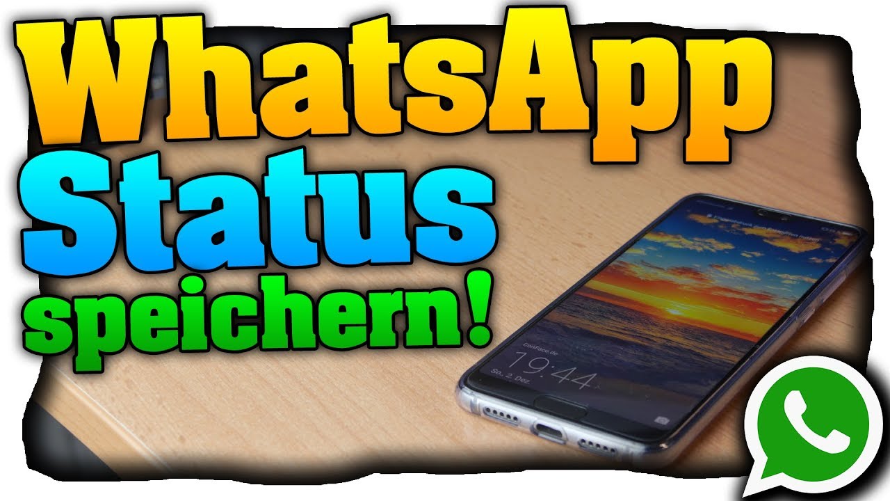  New WhatsApp Status in Galerie speichern! - WhatsApp Status speichern! - (Android/iOS) (Deutsch)