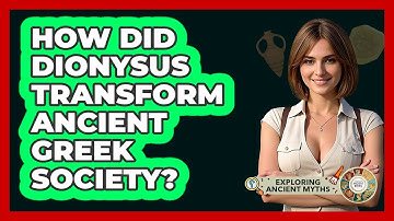 How Did Dionysus Transform Ancient Greek Society? - Exploring Ancient Myths