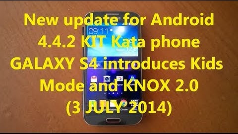Samsung Galaxy S4 Performance Update I9505XXUGNF1 - July 2014 (Android 4.4.2 KIT KAT) | ForumWiedzy