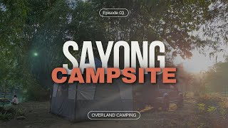 Overland Camping Ep. 03: Sayong Campsite | Team JAMMZ