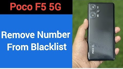 How to remove number from blacklist, Poco F5 5G me call block kaise karen