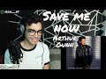 Arthur Gunn | Save Me Now | REACTION