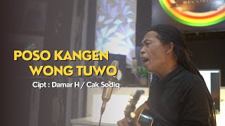 POSO KANGEN WONG TUWO - CAK SODIQ NEW MONATA