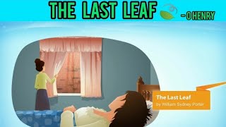 The Last Leaf 🍃 By O Henry - (Moments - IX)
